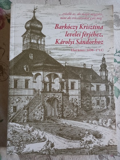 Barkóczy Krisztina levelei férjéhez, Károlyi Sándorhoz