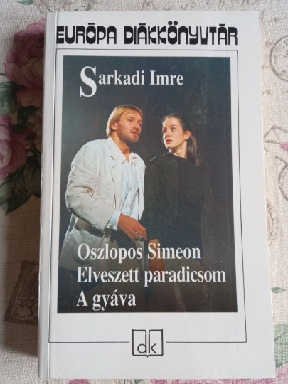 Oszlopos Simeon, Az elveszett paradicsom, A gyáva Oszlopos Simeon, Az elveszett paradicsom, A gyáva
