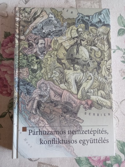 Párhuzamos nemzetépítés, konfliktusos együttélés