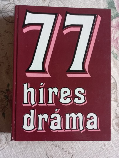 77 híres dráma