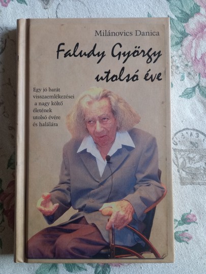 Faludy György utolsó éve