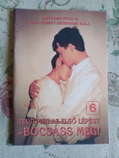 Tedd ​meg az első lépést – bocsáss meg!