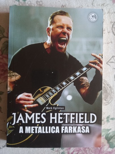 James Hetfield - A Metallica farkasa