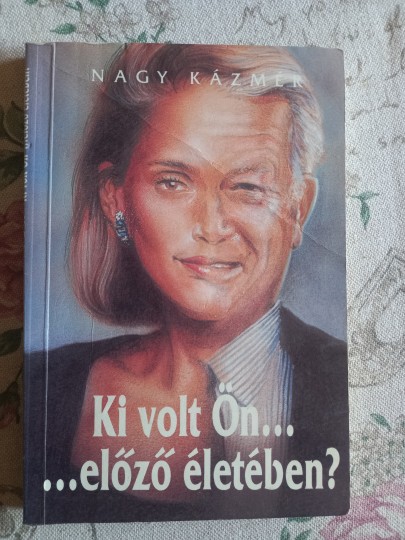 Ki volt Ön... ... előző életében?