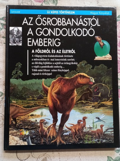 Az ősrobbanástól a gondolkodó emberig Az ősrobbanástól a gondolkodó emberig