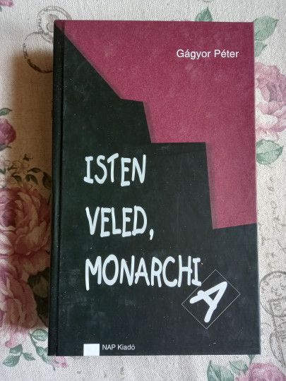 Isten veled, Monarchia!