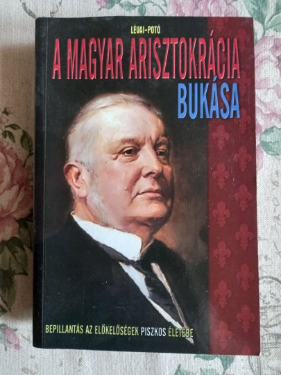A magyar arisztokrácia bukása