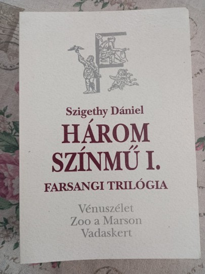 Három színmű I. - Farsangi trilógia