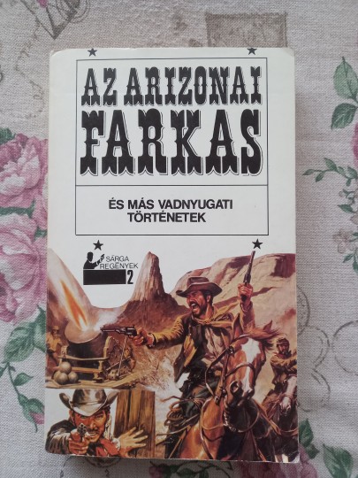 Az arizonai farkas és más vadnyugati történetek