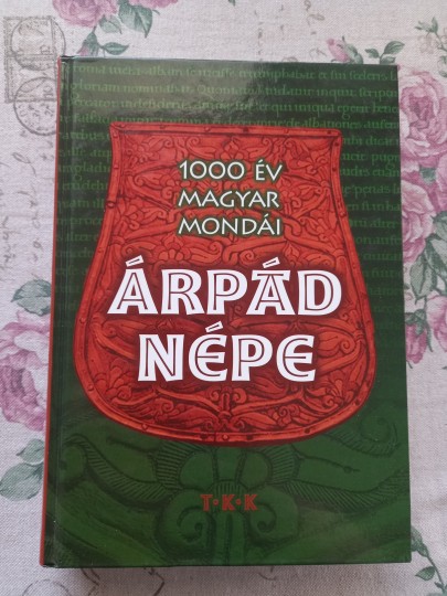 Árpád népe - 1000 év magyar mondái