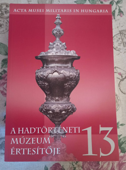 A Hadtörténeti Múzeum értesítője 13.