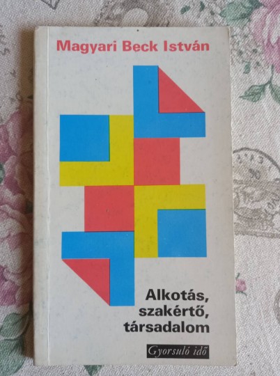 Alkotás, szakértő, társadalom