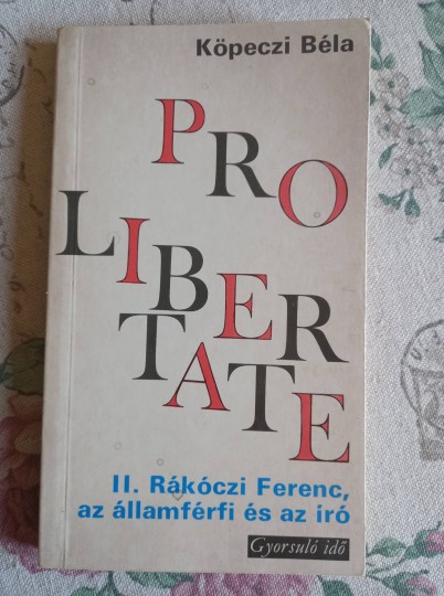 II. Rákóczi Ferenc, az államférfi és az író