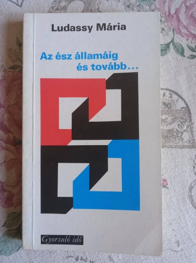 Az ész államáig és tovább...