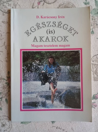 Egészséget (is) akarok